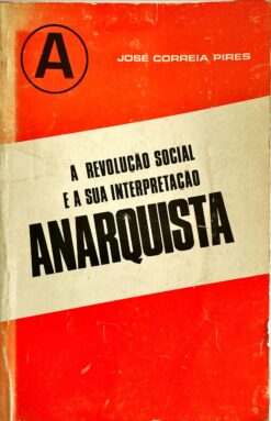 A Revolução Social e a sua Interpretação Anarquista