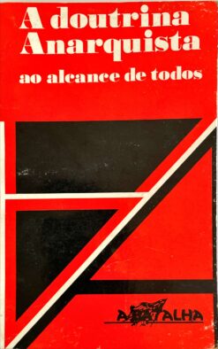 A doutrina Anarquista ao alcance de todos