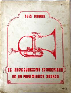 El individualismo stirneriano en el movimiento anarco