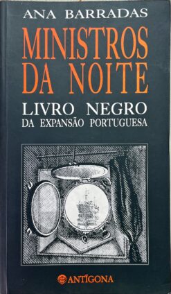 Ministros da noite: Livro negro da expansão portuguesa