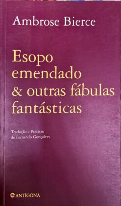 Esopo emendado & outras fábulas fantásticas