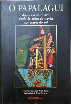 O Papalagui: discursos de Tuiavii, chefe da tribo de Tiavéa nos mares do Sul