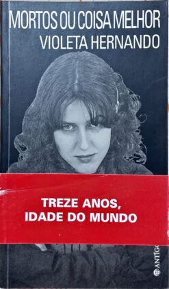 Mortos ou coisa melhor