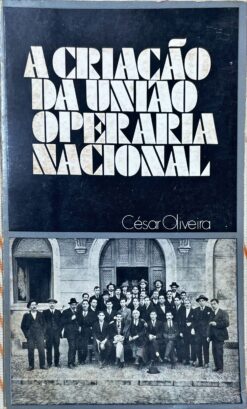A criação da União Operária Nacional