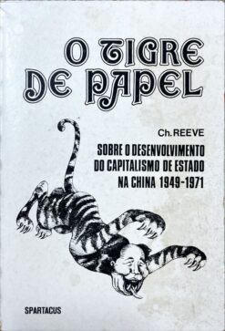 O tigre de papel: sobre o desenvolvimento do capitalismo de estado na China 1949-1971