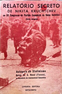 Relatório secreto de Nikita Kruchtchev: Ao XX Congresso do Partido Comunista da União Soviética (texto integral)