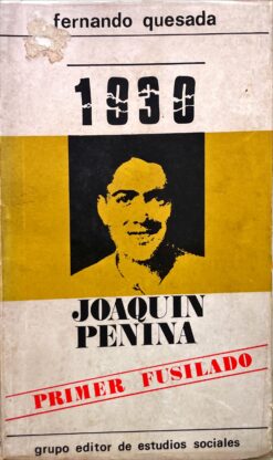 1930, Joaquin Penina: Primer fusilado