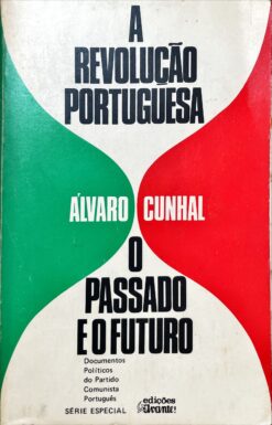 A revolução portuguesa - o passado e o futuro