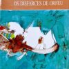 Os disfarces de Orfeu