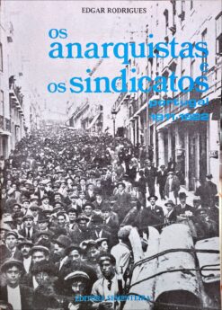 Os anarquistas e os sindicatos 1911-1922
