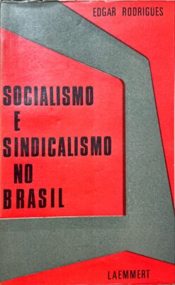 Socialismo e sindicalismo no Brasil 1675-1913