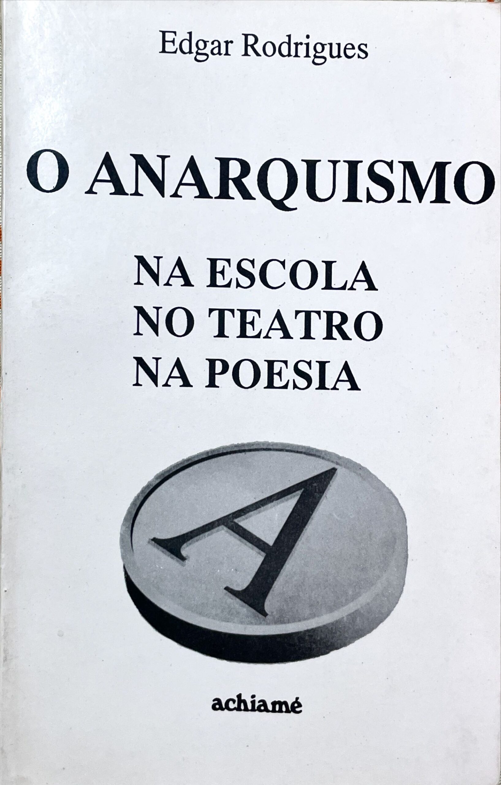 O anarquismo na escola, no teatro, na poesia