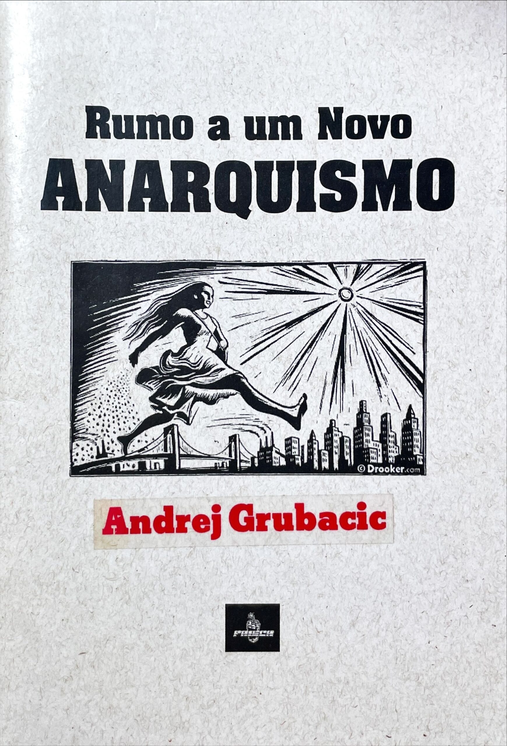 Rumo a um novo anarquismo