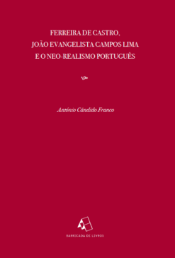 Ferreira de Castro, João Evangelista Campos Lima e o Neo-Realismo Português