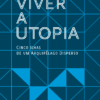 Viver a Utopia: Cinco Ilhas de um Arquipélago Disperso